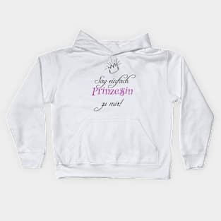 Tell princess to me Kids Hoodie